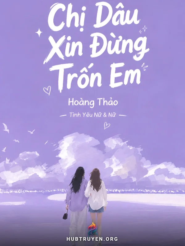 [GL] Chị Dâu, Xin Đừng Trốn Em