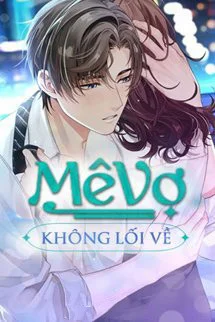 Mê Vợ Không Lối Về