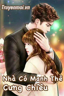 Nhà Có Manh Thê Cưng Chiều
