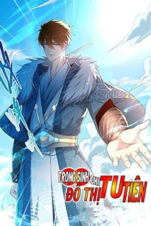 Trọng Sinh Chi Đô Thị Tu Tiên